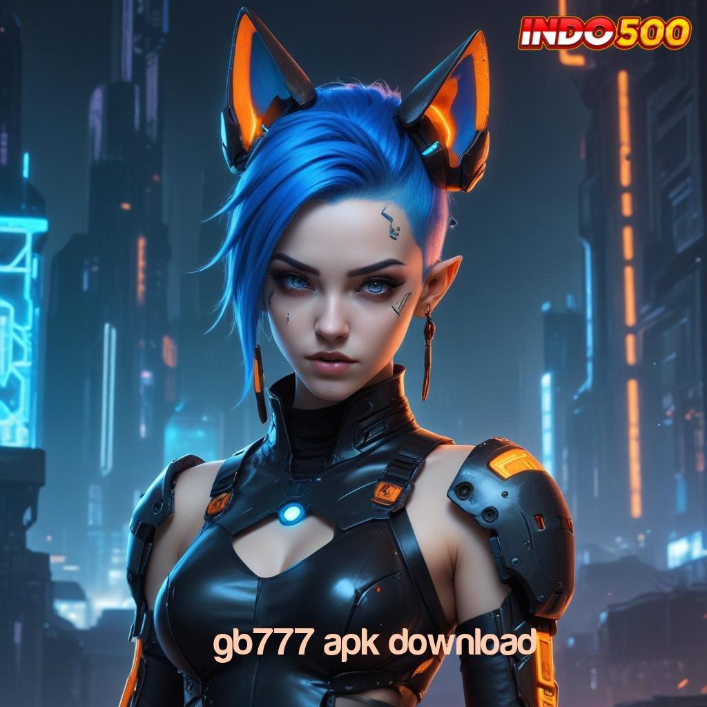 GB777 APK DOWNLOAD ➽ teratas pertama jangan sampai terlewat tanpa uang