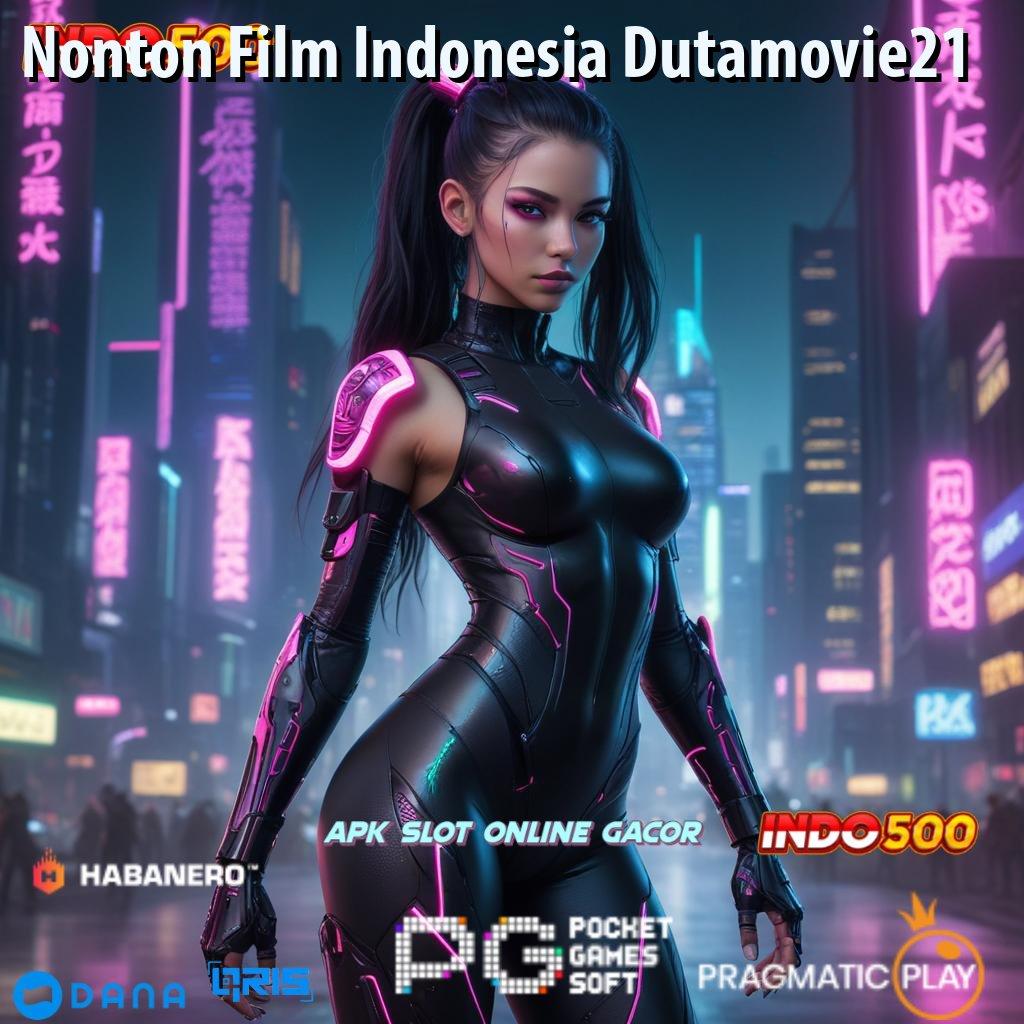 Nonton Film Indonesia Dutamovie21