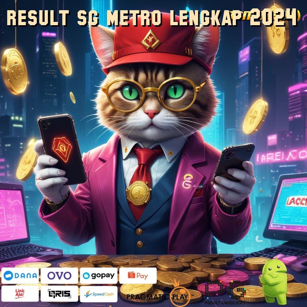 RESULT SG METRO LENGKAP 2024 : Pembaruan APK Event Bonus Gratis Titik Penghubung