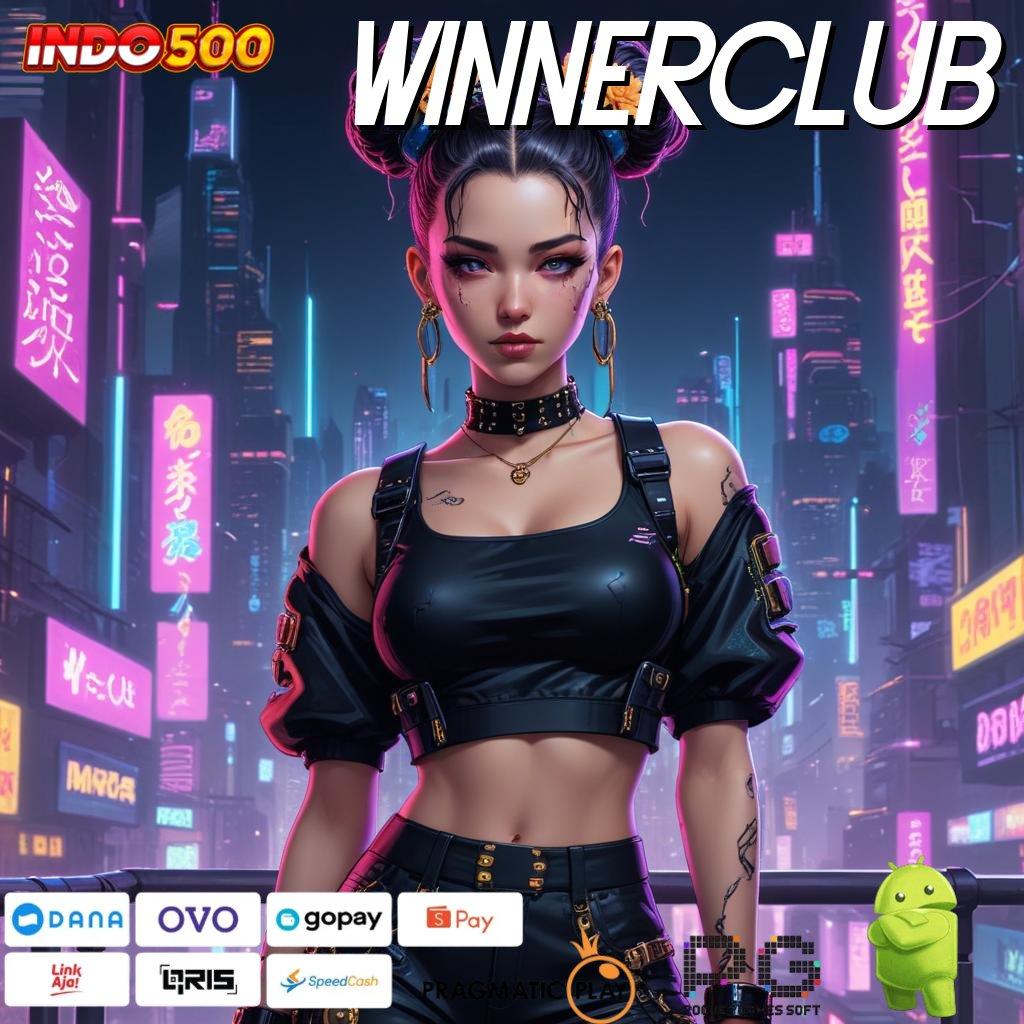 WINNERCLUB Aplikasi Instan Dengan Maxwin Besar