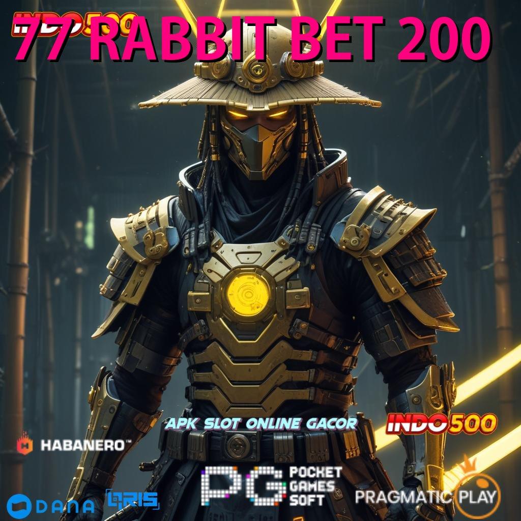 77 RABBIT BET 200 | kekuatan mental kuat