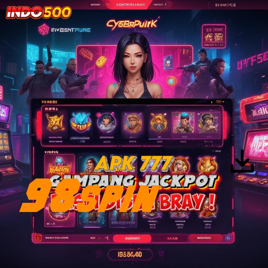 98SPIN Unduh Slot APK Untuk Spin Paling Stabil