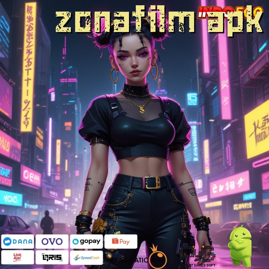 ZONAFILM APK Aplikasi Cepat Maxwin Melimpah