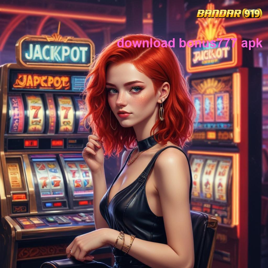 DOWNLOAD BONUS777 APK ➰ Selalu On Gacor Depo Dana Secukupnya