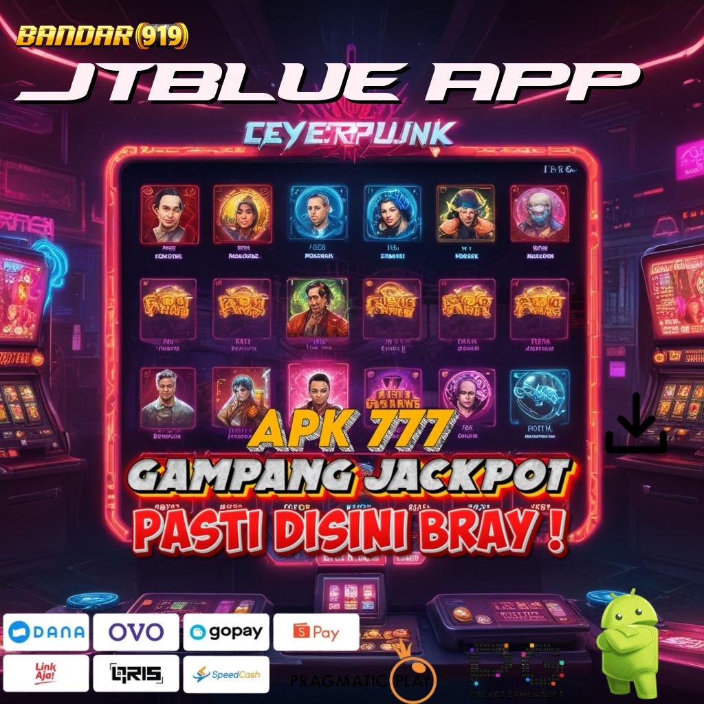 JTBLUE APP | Langsung Untung di Slot Game Android Penghasil Uang