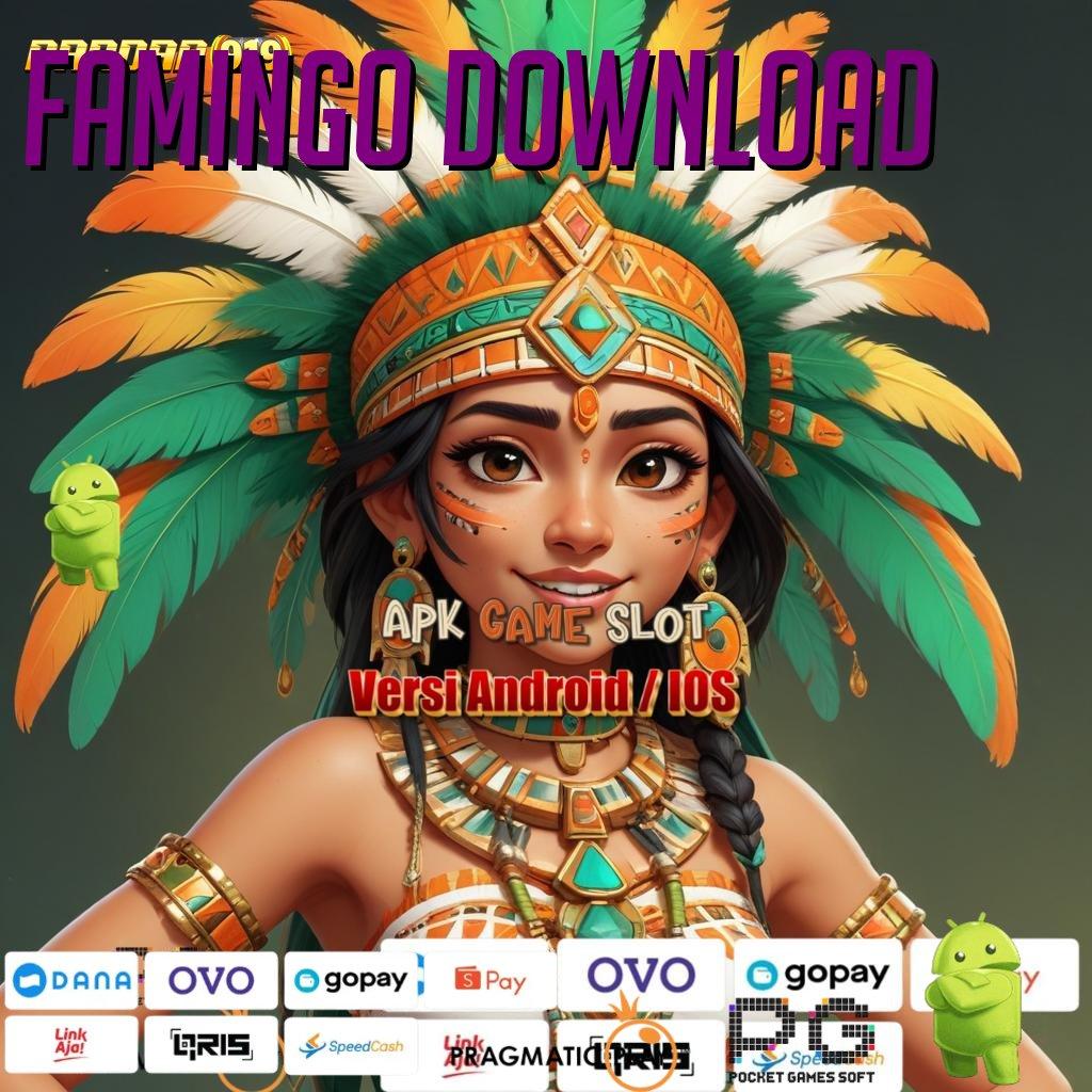 FAMINGO DOWNLOAD , Peluang Emas Gampang Banget Maxwin